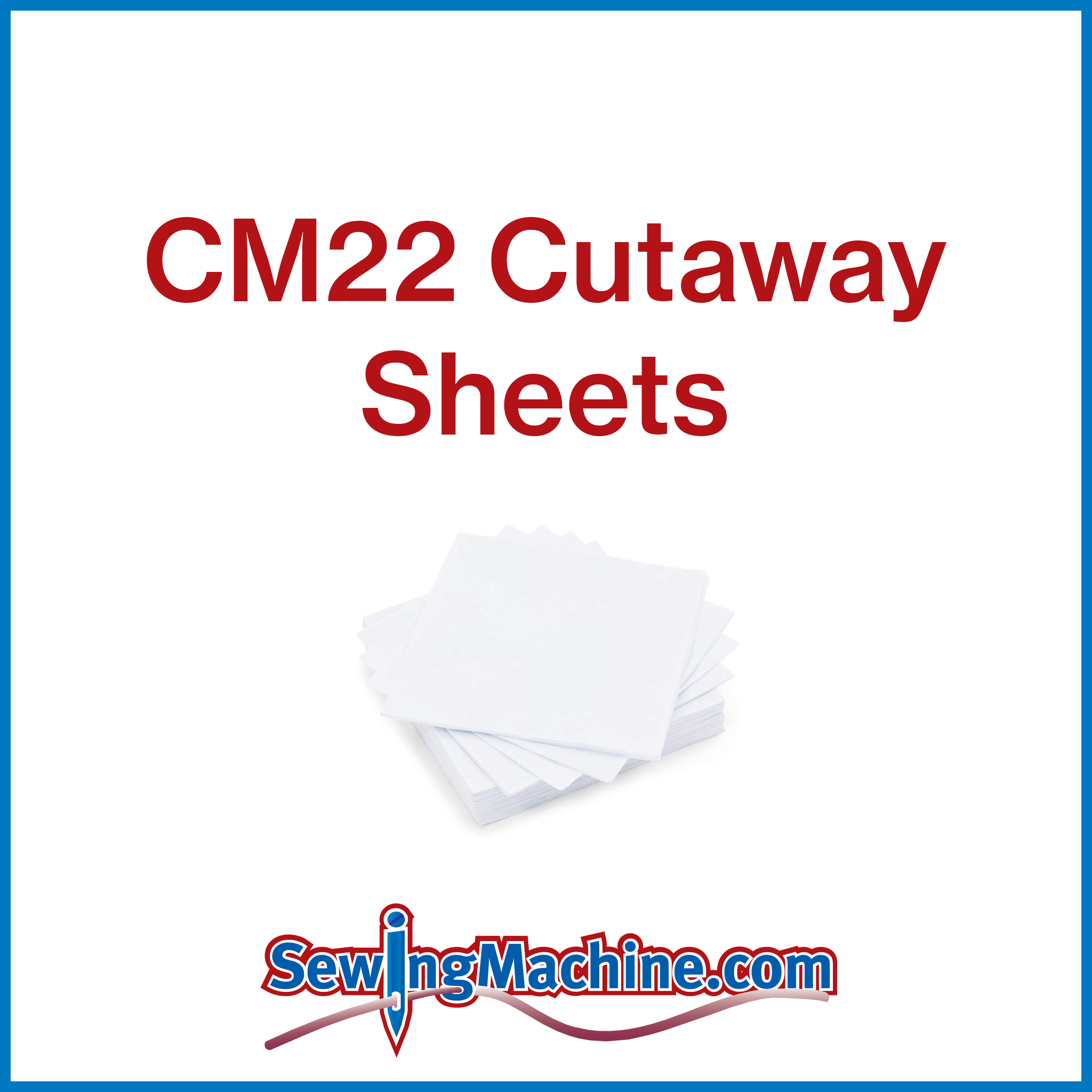 CM22 Cutaway 2.2oz Sheets