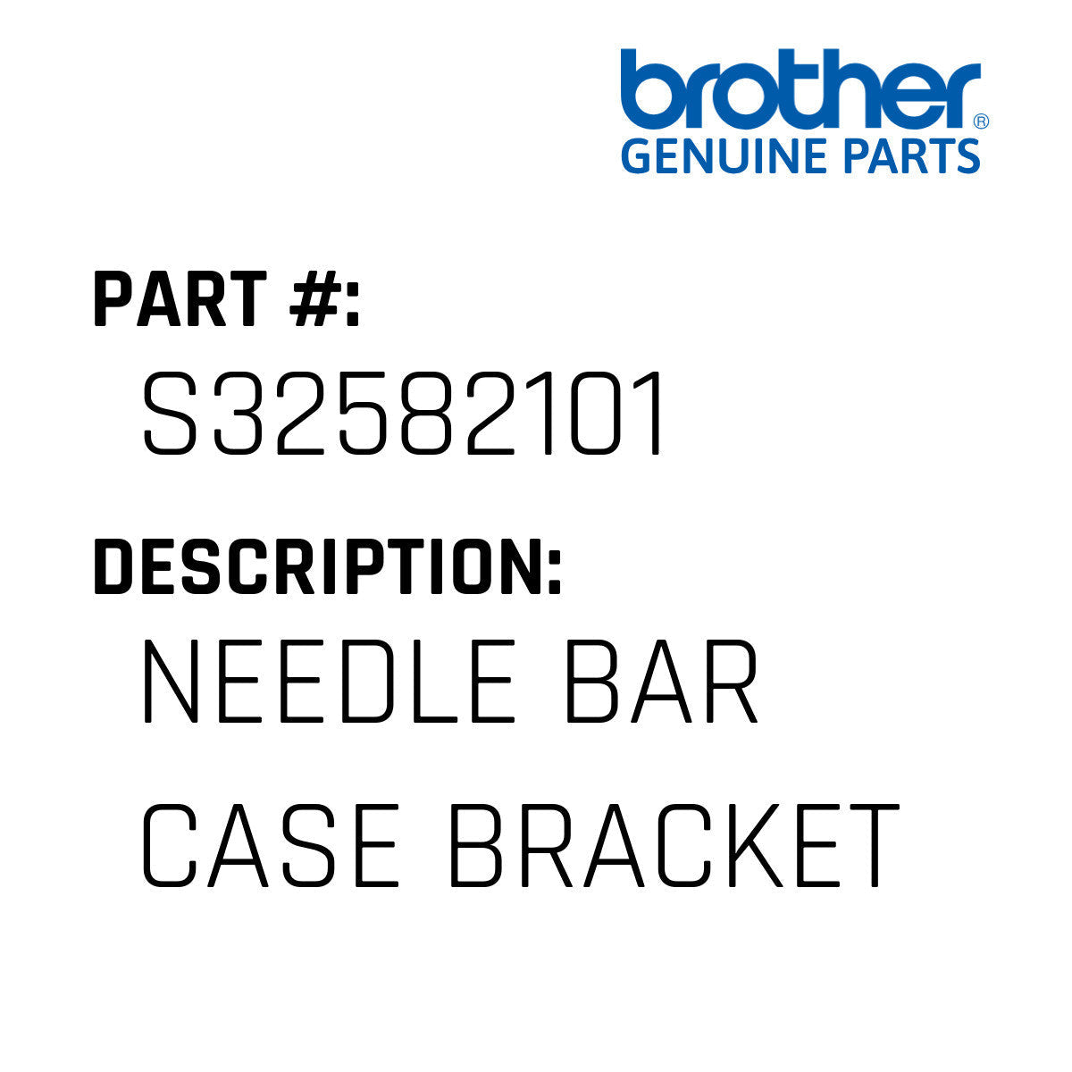 Needle Bar Case Bracket-Brother #S32582101