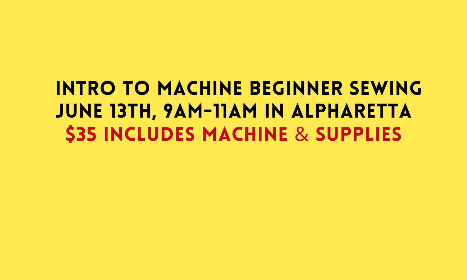 Introduction to Machine Beginner Sewing Class 6/13