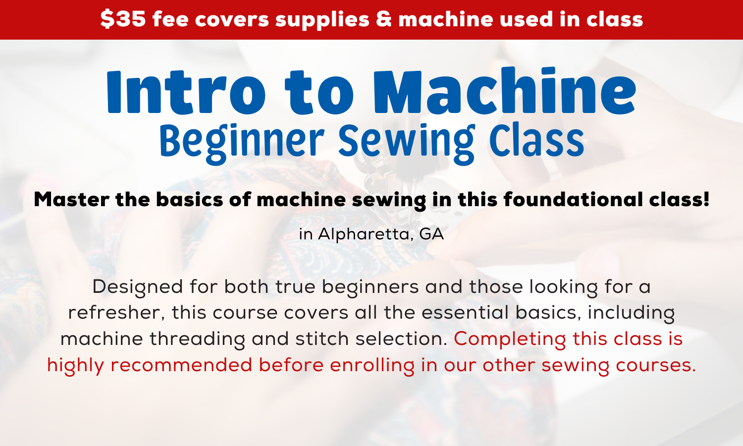 Introduction to Machine Beginner Sewing 7/11