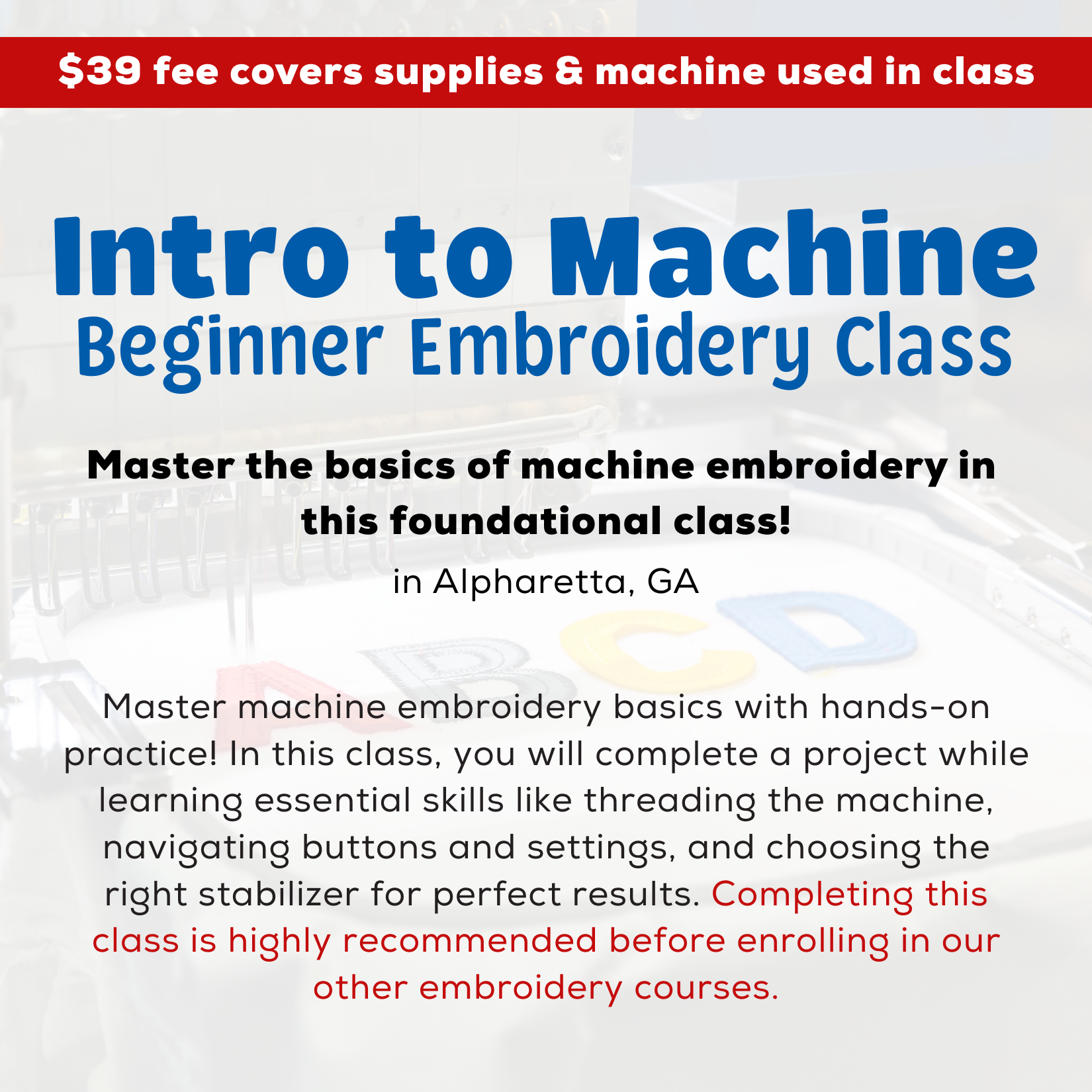 Introduction to Machine Beginner Embroidery 7/25