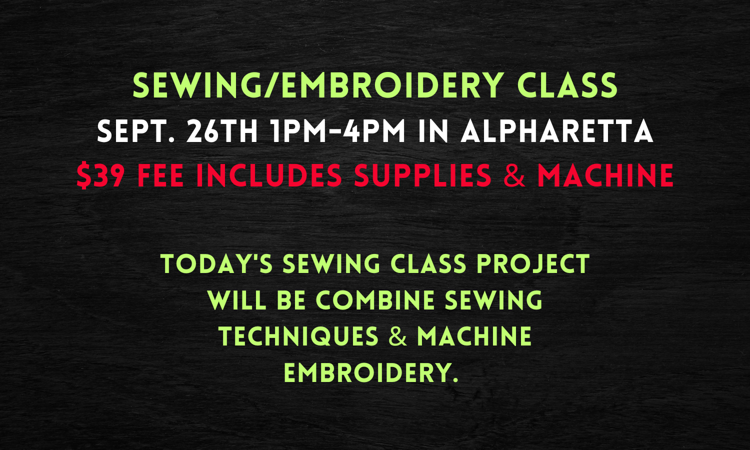 Sewing/Embroidery Class (9/26)