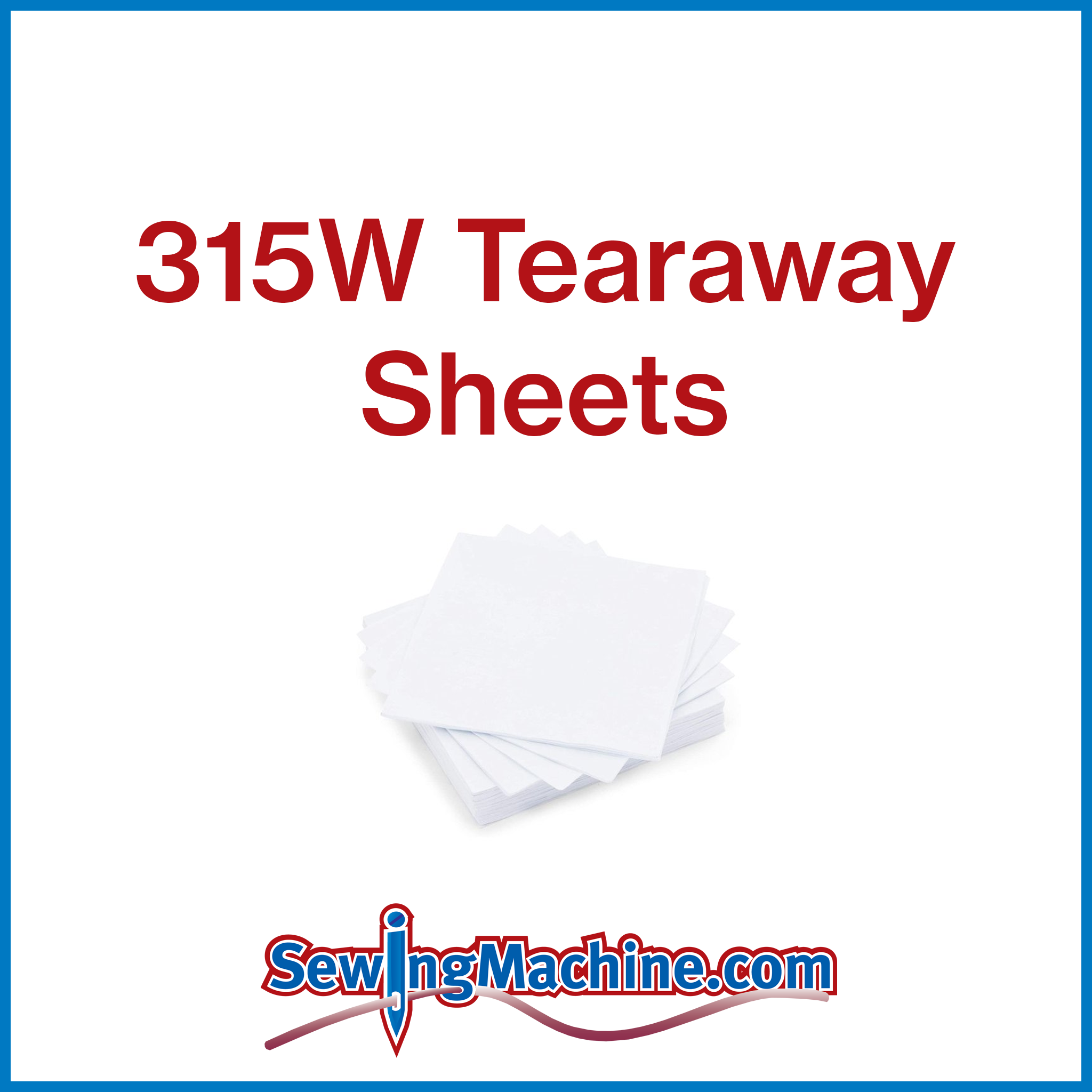 315W Tearaway Sheets